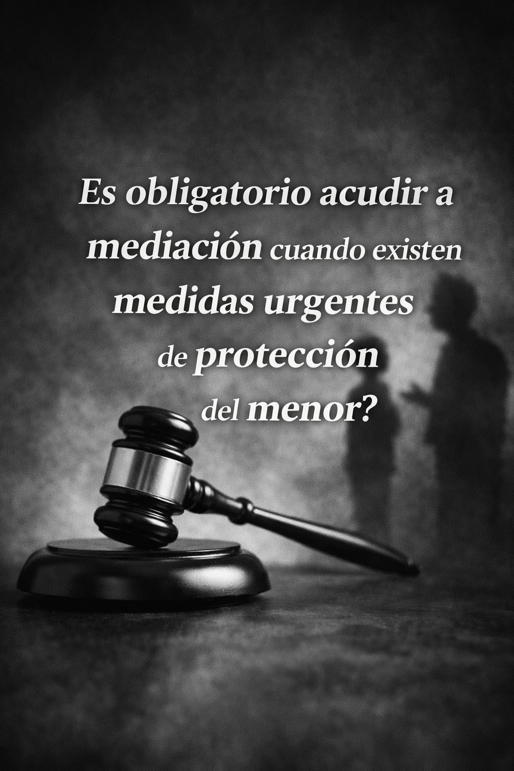 ¿Es obligatorio acudir a mediación cuando existen medidas urgentes de protección del menor?